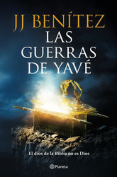 LAS GUERRAS DE YAVE I J J Benitez I Planeta I 9788408277637